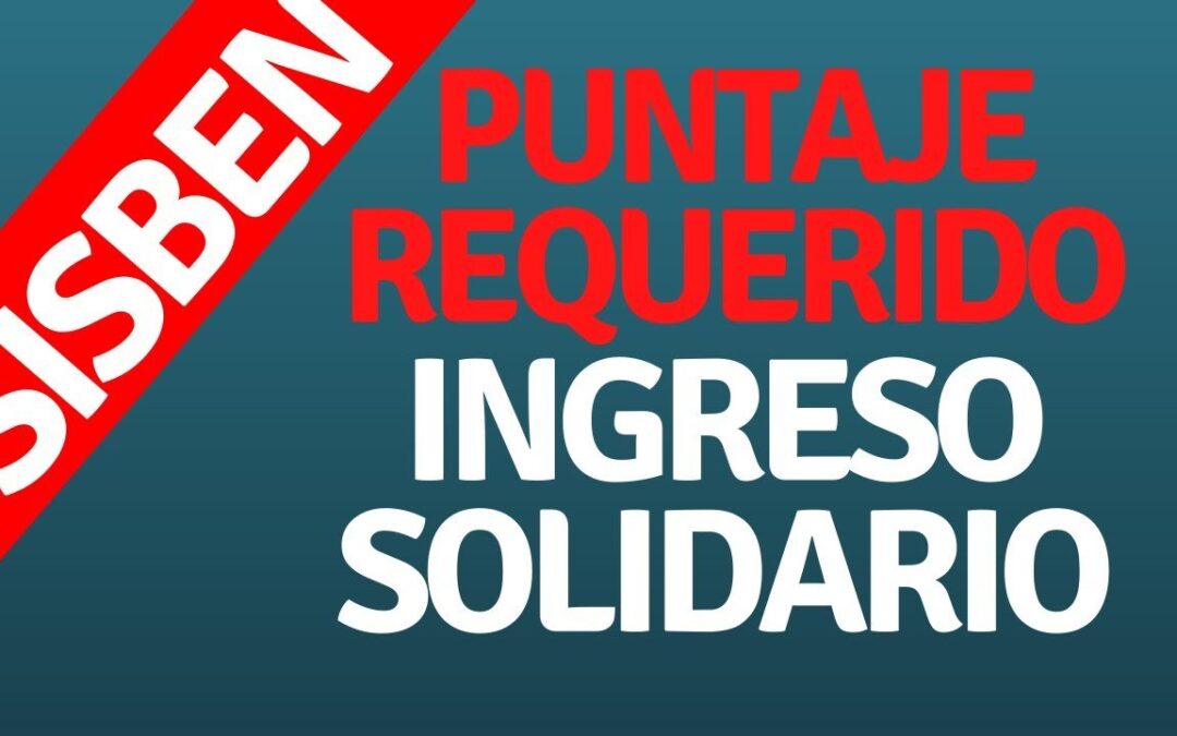 SISBEN INGRESO SOLIDARIO